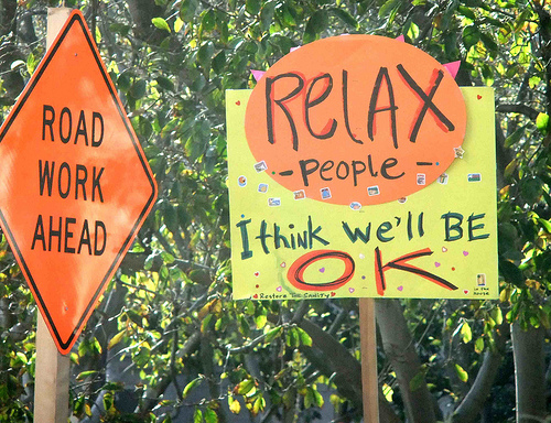 Relax people - I think we'll be okay (Roadsign)